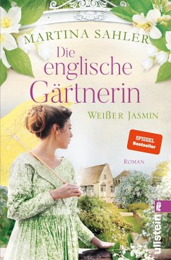Die englische Gärtnerin - Weißer Jasmin / Die Gärtnerin von Kew Gardens Bd.3 von Ullstein TB